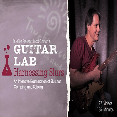 TrueFire Guitar Lab Harnessing Slurs Brad Carlton 吉他技巧