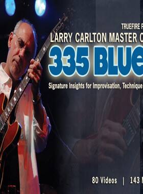 TrueFire MasterClass 335 Blues Larry Carlton 布鲁斯吉他教程