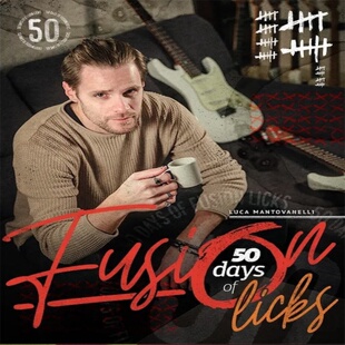 50 Days Of Fusion Licks Luca Mantovanelli 50条融合吉他乐句