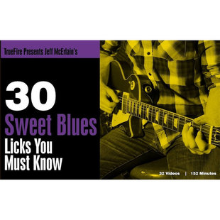 TrueFire 30 Sweet Blues Licks Jeff McErlain 布鲁斯吉他乐句