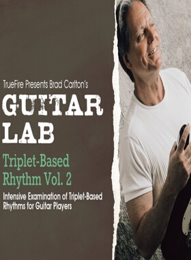TrueFire Guitar Lab Triplet Based Rhythm Vol.2 Brad Carlton