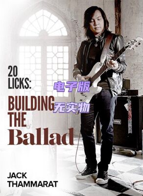 20 Licks Building The Ballad Jack Thammarat 吉他抒情乐句+音