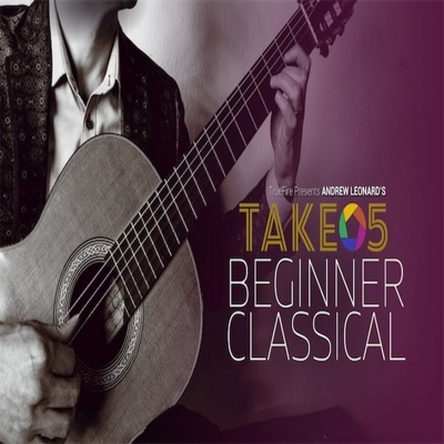 TrueFire Take 5 Beginner Classical Andrew Leonard 古典吉他