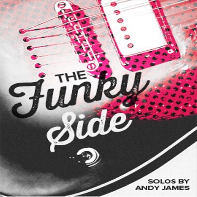 The Funky Side Andy James Guitar Solos 5首JTC放克吉他独+音伴