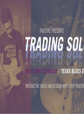 TrueFire Trading Solos Texas Blues Corey Congilio 德州布鲁斯