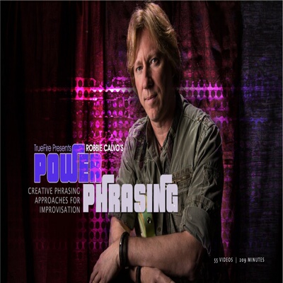 TrueFire Power Phrasing Robbie Calvo 吉他即兴创作独奏+音视谱