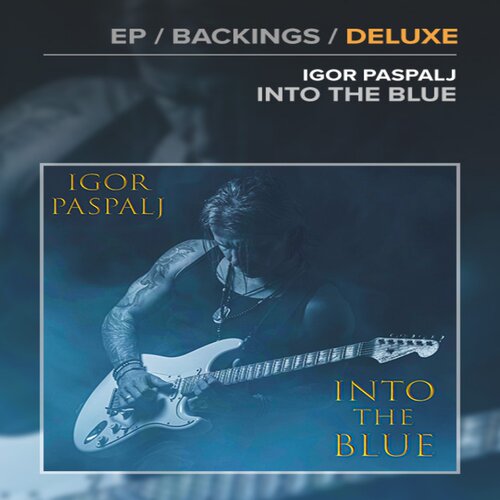 Into The Blue EP Igor Paspalj Guitar 5首JTC吉他教程+4首伴奏 - 封面