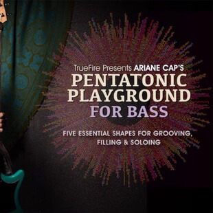 TrueFire Pentatonic Playground For Bass Ariane Cap 贝斯教程