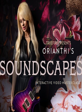 TrueFire Soundscapes Orianthi 摇滚吉他技巧节奏独奏教程音视谱