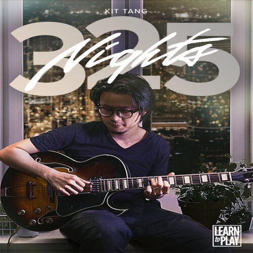 Learn To Play 325 Nights Kit Tang Guitar Solo吉他独奏+音视谱