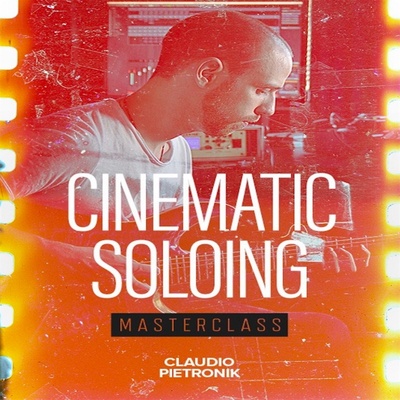Cinematic Soloing Masterclass Claudio Pietronik JTC吉他独奏