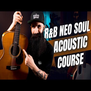 Udemy R&B Neo Soul Acoustic Guitar 布鲁斯新灵魂吉他教程+视谱