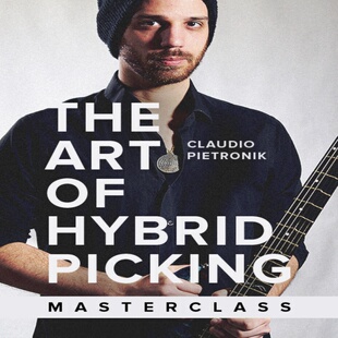 The Art Of Hybrid Picking Claudio Pietronik 吉他混合拨弦教程