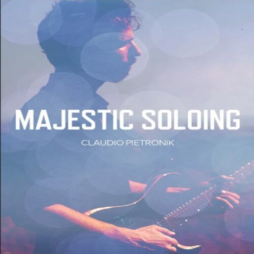 Majestic Soloing Claudio Pietronik 3首JTC吉他独奏教程+音视谱