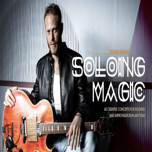 TrueFire Soloing Magic Rotem Sivan 吉他即兴独奏教程+音视谱