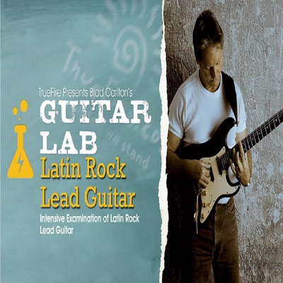 TrueFire Guitar Lab Latin Rock Lead Guitar Brad Carlton 吉他