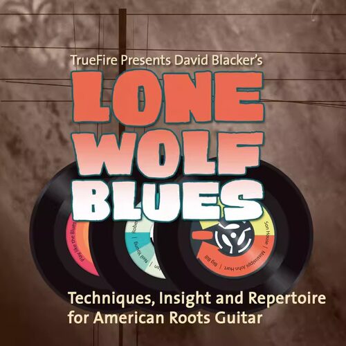 TrueFire Lone Wolf Blues David Blacker 乡村布鲁斯吉他+视谱