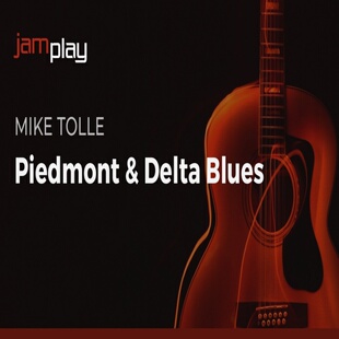 JamPlay Piedmont Delta Blues Mike Tolle 布鲁斯吉他教程+视谱