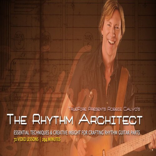 TrueFire The Rhythm Architect Robbie Calvo 吉他节奏设计技巧