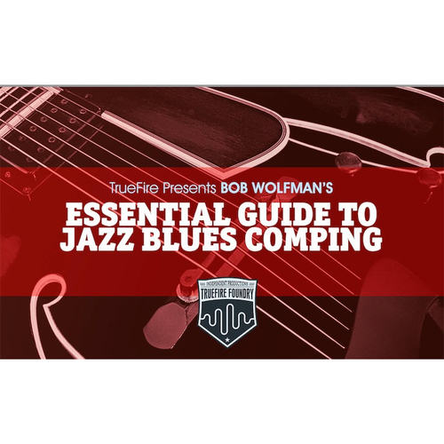 TrueFire Essential Guide to Jazz Blues Comping Bob Wolfman