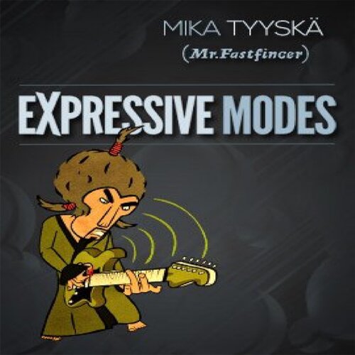 Expressive Modes Mika Tyyska Mr Fastfinger JTC吉他调式教程