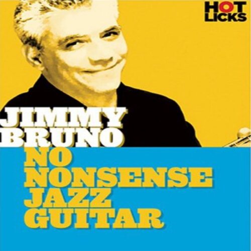 Hot Licks No Nonsense Jazz Guitar Jimmy Bruno 爵士吉他教程