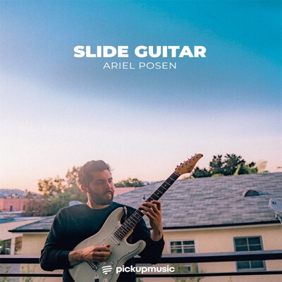 PickUp Music Slide Guitar Ariel Posen 吉他滑音滑棒教程+视谱