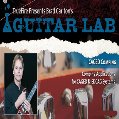 TrueFire Guitar Lab CAGED Comping Brad Carlton 吉他伴奏乐理