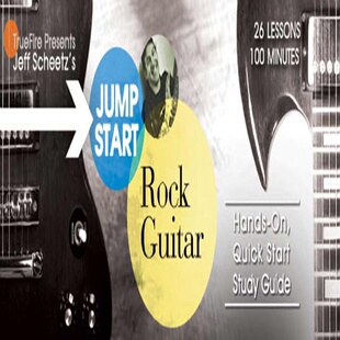 Rock Start Jump 初学摇滚电吉他 Jeff Scheetz Guitar TrueFire