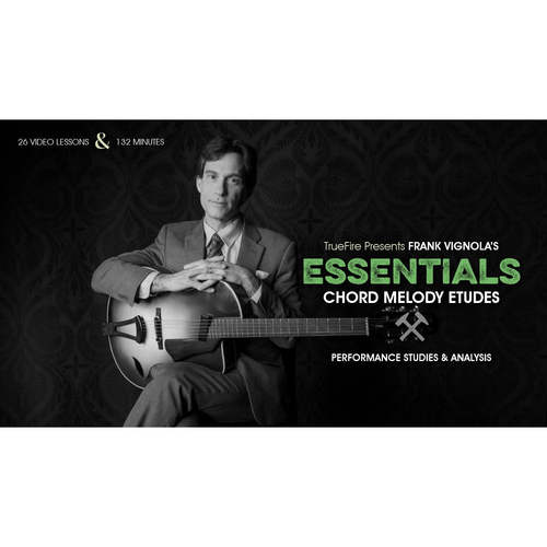 TrueFire Essentials Chord Melody Etudes Frank Vignola 吉他