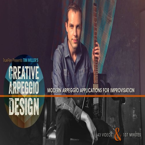 TrueFire Creative Arpeggio Design Tim Miller吉他创意琶音设计