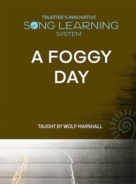 TrueFire Song Learning System A Foggy Day Wolf Marshall 吉他