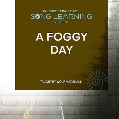 TrueFire Song Learning System A Foggy Day Wolf Marshall 吉他