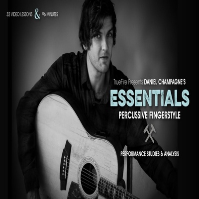 TrueFire Essentials Percussive Fingerstyle Daniel Champagne