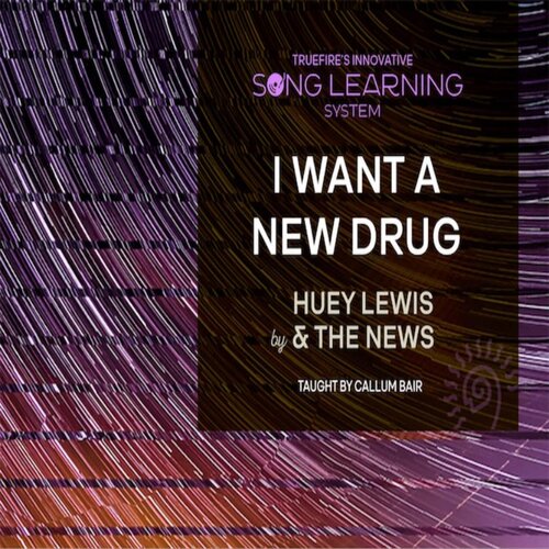 TrueFire I Want a New Drug Callum Bair 歌曲学习吉他教程+音视