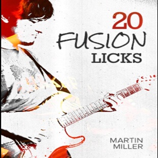 20 Fusion Licks Vol.1 Martin Miller JTC融合爵士吉他乐句+音伴