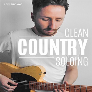 JTC乡村吉他独奏教程 Clean 音视谱 Thomas Lew Country Soloing