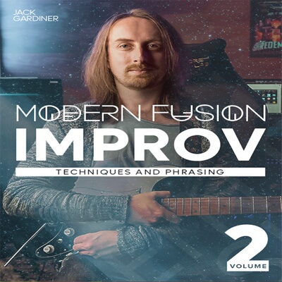 Modern Fusion Improv V2 Techniques Phrasing Jack Gardiner