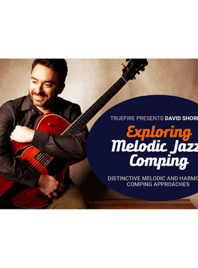 TrueFire Exploring Melodic Jazz Comping David Shorr 爵士吉他