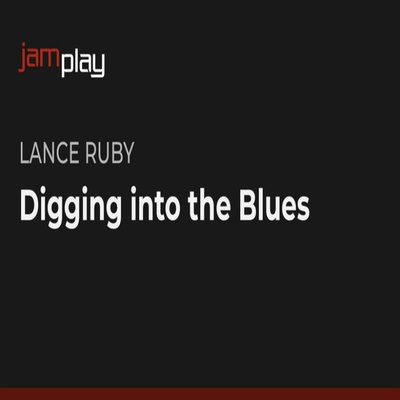 JamPlay Digging Into The Blues Lance Ruby布鲁斯吉他教程+视谱