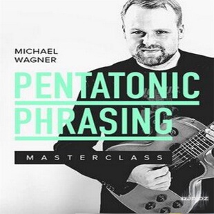 Pentatonic Phrasing Masterclass Michael Wagner 吉他五声音阶