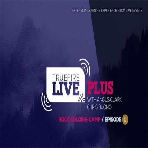 TrueFire Live Plus Rock Soloing Camp 01 Angus Clark 摇滚吉他