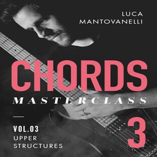 Chords Masterclass Vol.3 Luca Mantovanelli JTC吉他和弦教程