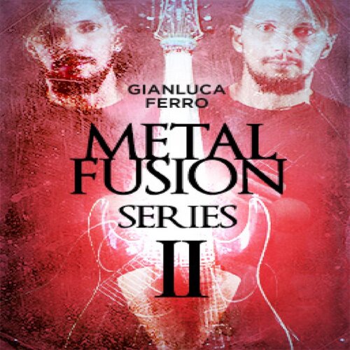 Metal Fusion Series 2 Gianluca Ferro 金属融合吉他教程+音视谱