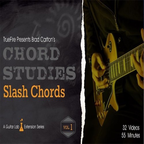 TrueFire Chord Studies Slash Chords Vol.1 Brad Carlton 吉他