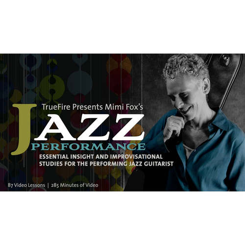 TrueFire Jazz Performance Mimi Fox 爵士乐表演吉他视频教程+谱