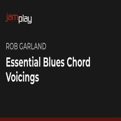 JamPlay Essential Blues Chord Voicings Rob Garland布鲁斯吉他
