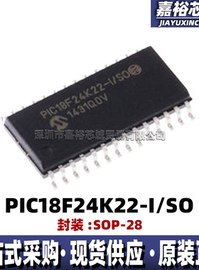原装现货PIC18F24K22-I/SO封装SOP28单片机MCU 8位闪存微控制器IC