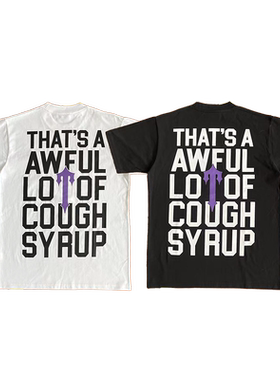 That's A Awful Lot of Cough Syrup 休闲短袖T恤