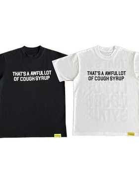 That's A Awful Lot of Cough Syrup 休闲短袖T恤